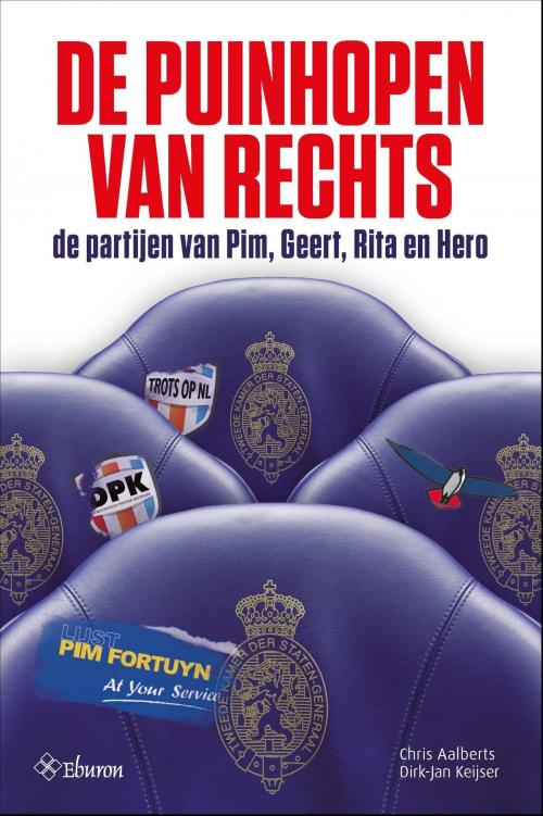 Cover of the book De puinhopen van rechts by Chris Aalberts, Dirk-Jan Keijser, Eburon Uitgeverij B.V.