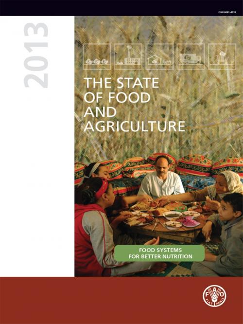 Cover of the book The State of Food and Agriculture 2013 by Food and Agriculture Organization of the United Nations, Food and Agriculture Organization of the United Nations
