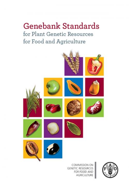Cover of the book Genebank Standards for Plant Genetic Resources for Food and Agriculture by Food and Agriculture Organization of the United Nations, Food and Agriculture Organization of the United Nations