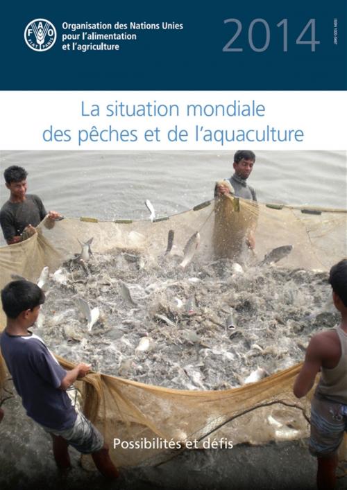 Cover of the book La situation mondiale des pêches t de l'aquaculture 2014 by Food and Agriculture Organization of the United Nations, Food and Agriculture Organization of the United Nations