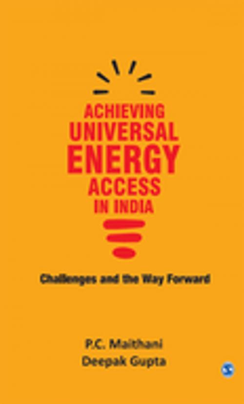 Cover of the book Achieving Universal Energy Access in India by P. C Maithani, Deepak Gupta, SAGE Publications