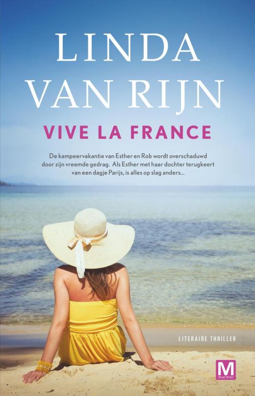 Cover of the book Vive La France by Linda van Rijn, Uitgeverij Marmer B.V.