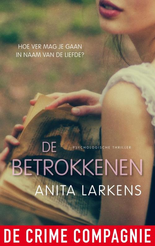 Cover of the book De betrokkenen by Anita Larkens, De Crime Compagnie
