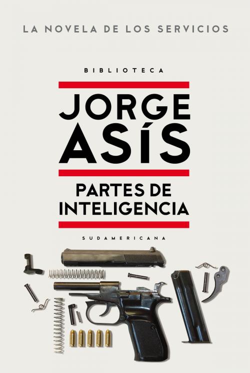 Cover of the book Partes de inteligencia by Jorge Asis, Penguin Random House Grupo Editorial Argentina