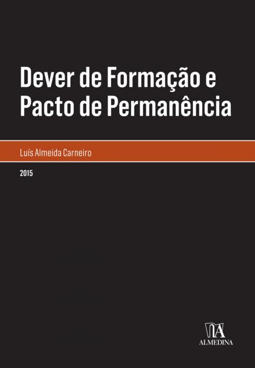 Cover of the book Dever de Formação e Pacto de Permanência by Luís Almeida Carneiro, Almedina
