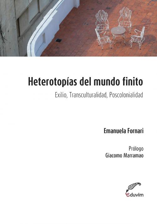 Cover of the book Heterotopías del mundo finito by Emanuela Fornari, Giacomo Marramao, Editorial Universitaria Villa María