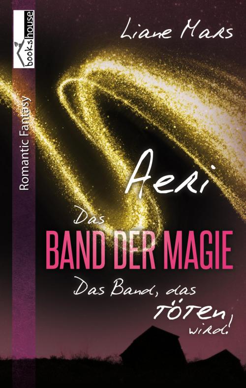 Cover of the book Aeri - Das Band der Magie 1 by Liane Mars, bookshouse