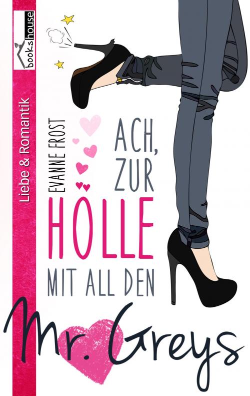 Cover of the book Ach, zur Hölle mit all den Mr. Greys by Evanne Frost, bookshouse