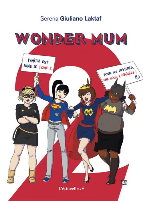 Cover of the book Wonder mum 2 by Serena  Giuliano Laktaf, Éditions Baudelaire