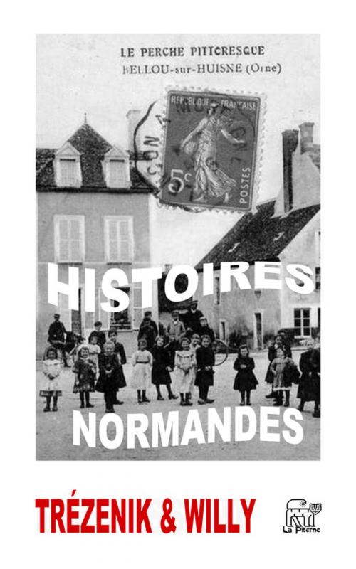 Cover of the book Histoires normandes by Léo Trézenik, La Piterne