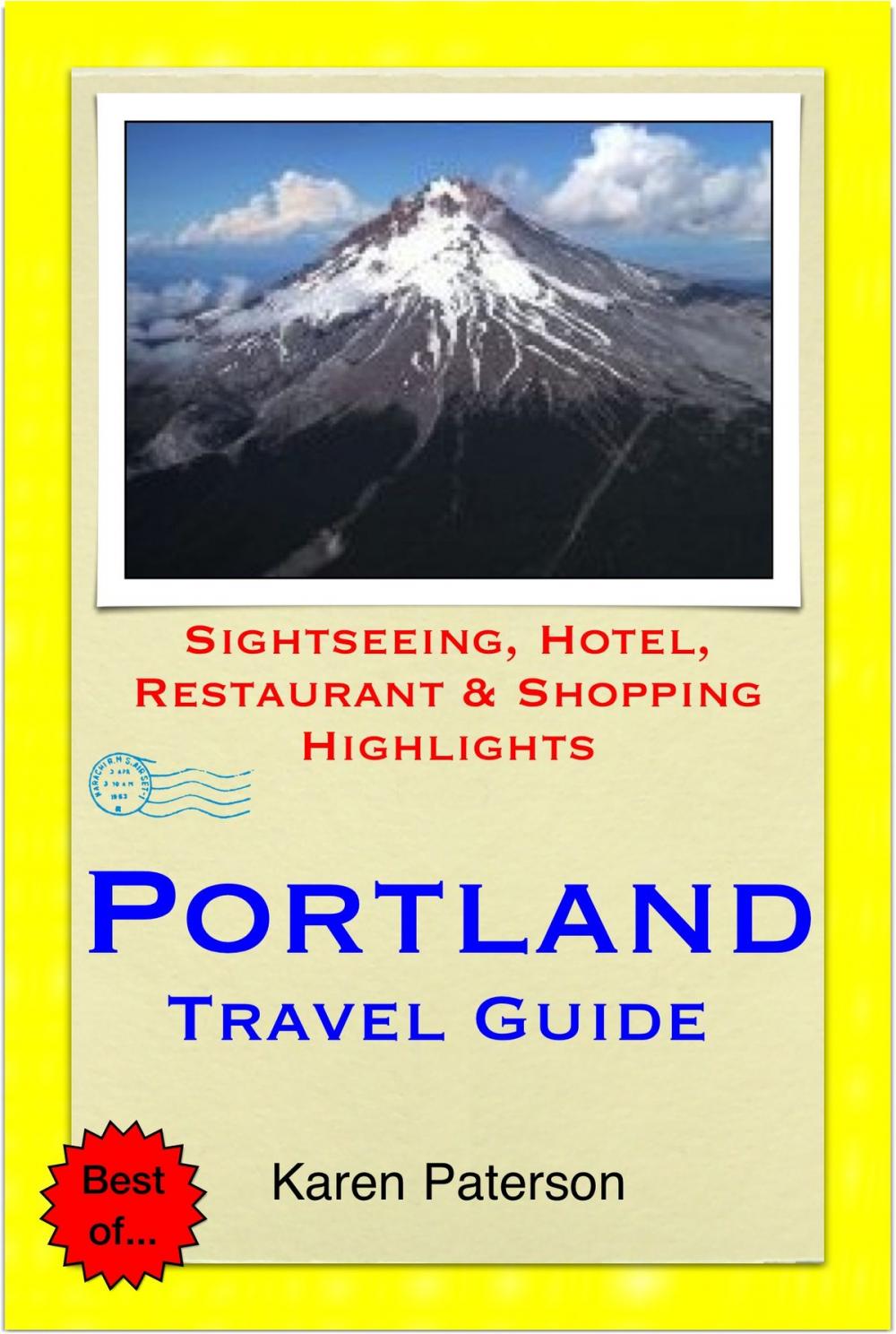 Big bigCover of Portland, Oregon Travel Guide - Sightseeing, Hotel, Restaurant & Shopping Highlights (Illustrated)
