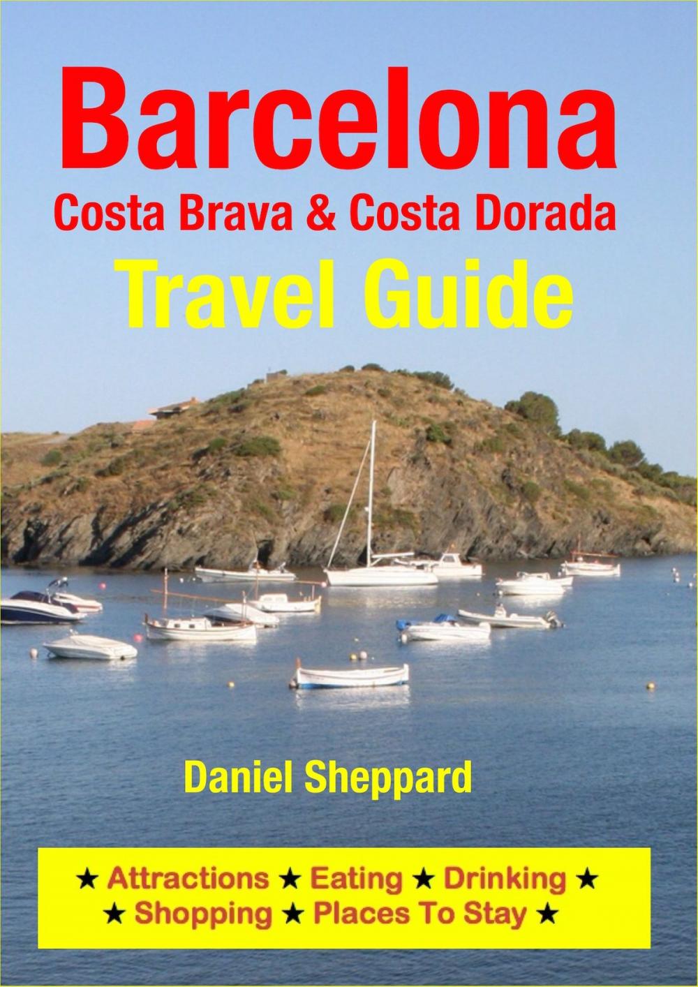 Big bigCover of Barcelona, Costa Brava & Costa Dorada Travel Guide