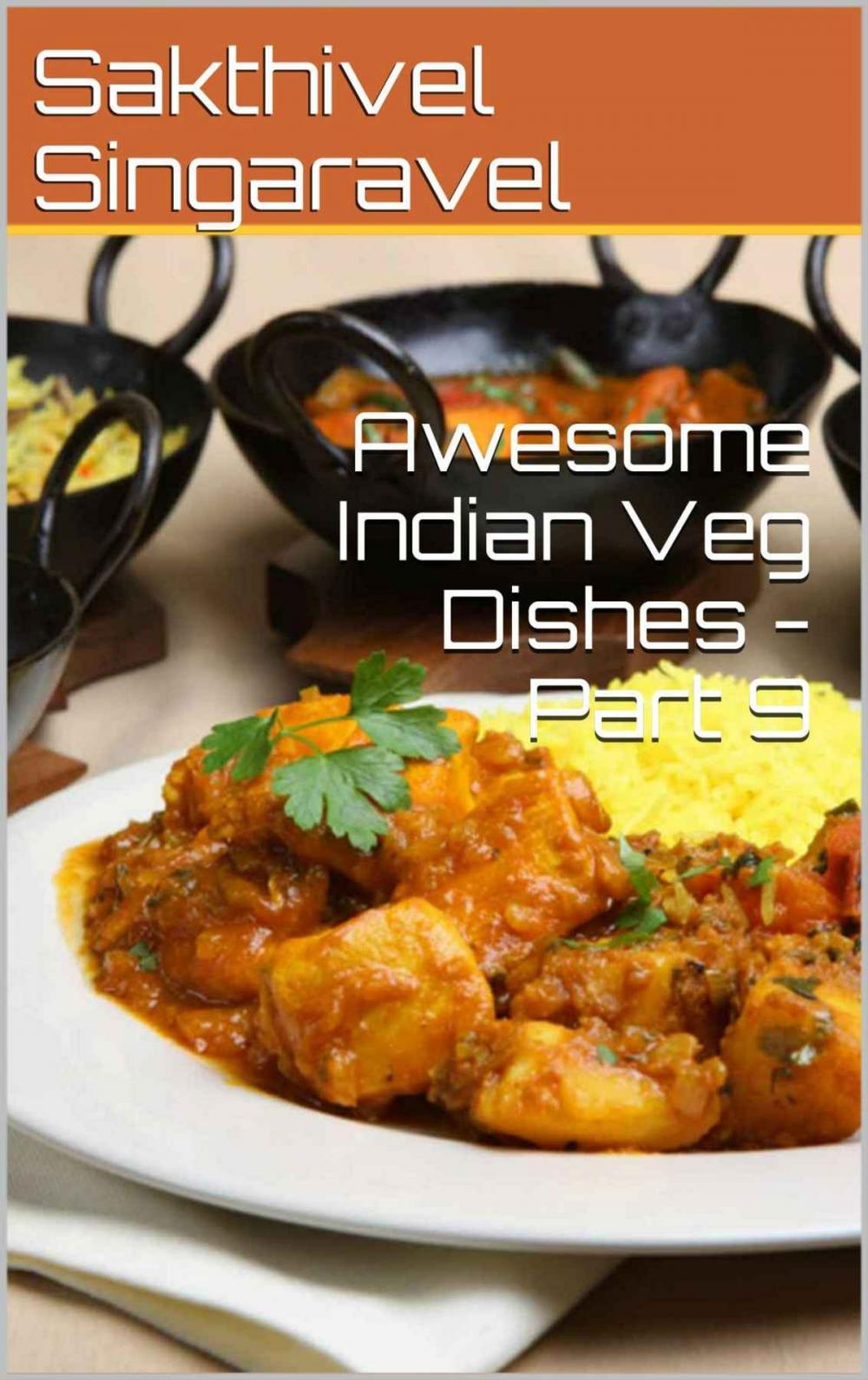 Big bigCover of Awesome Indian Veg Dishes - Part 9