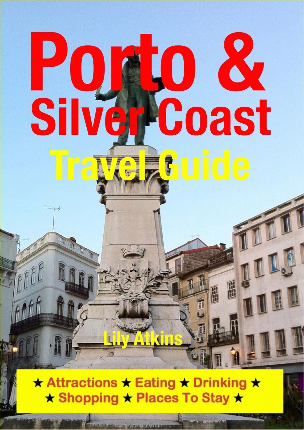Big bigCover of Porto & the Silver Coast Travel Guide