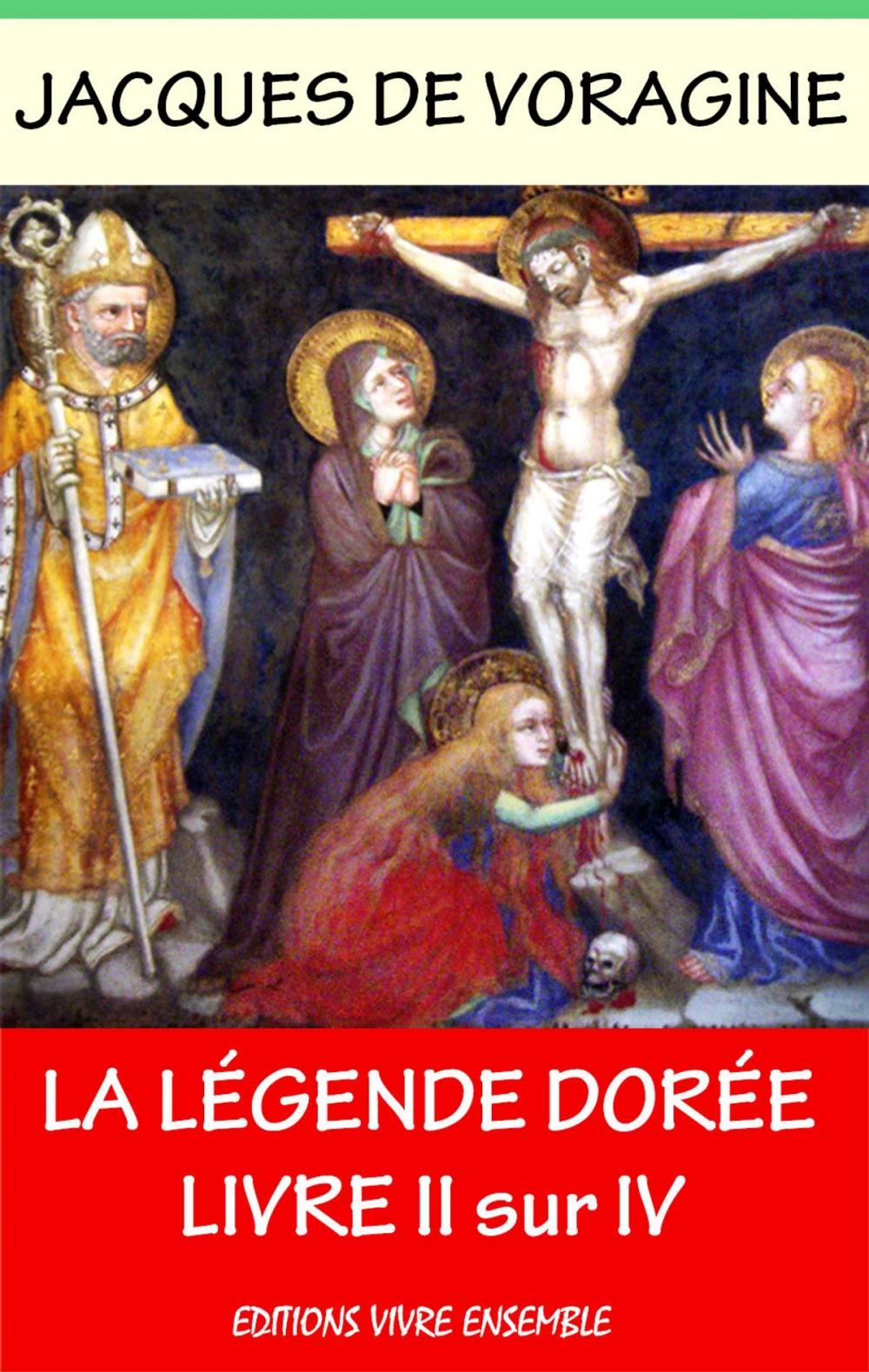 Big bigCover of La Légende Dorée - Tome II sur IV