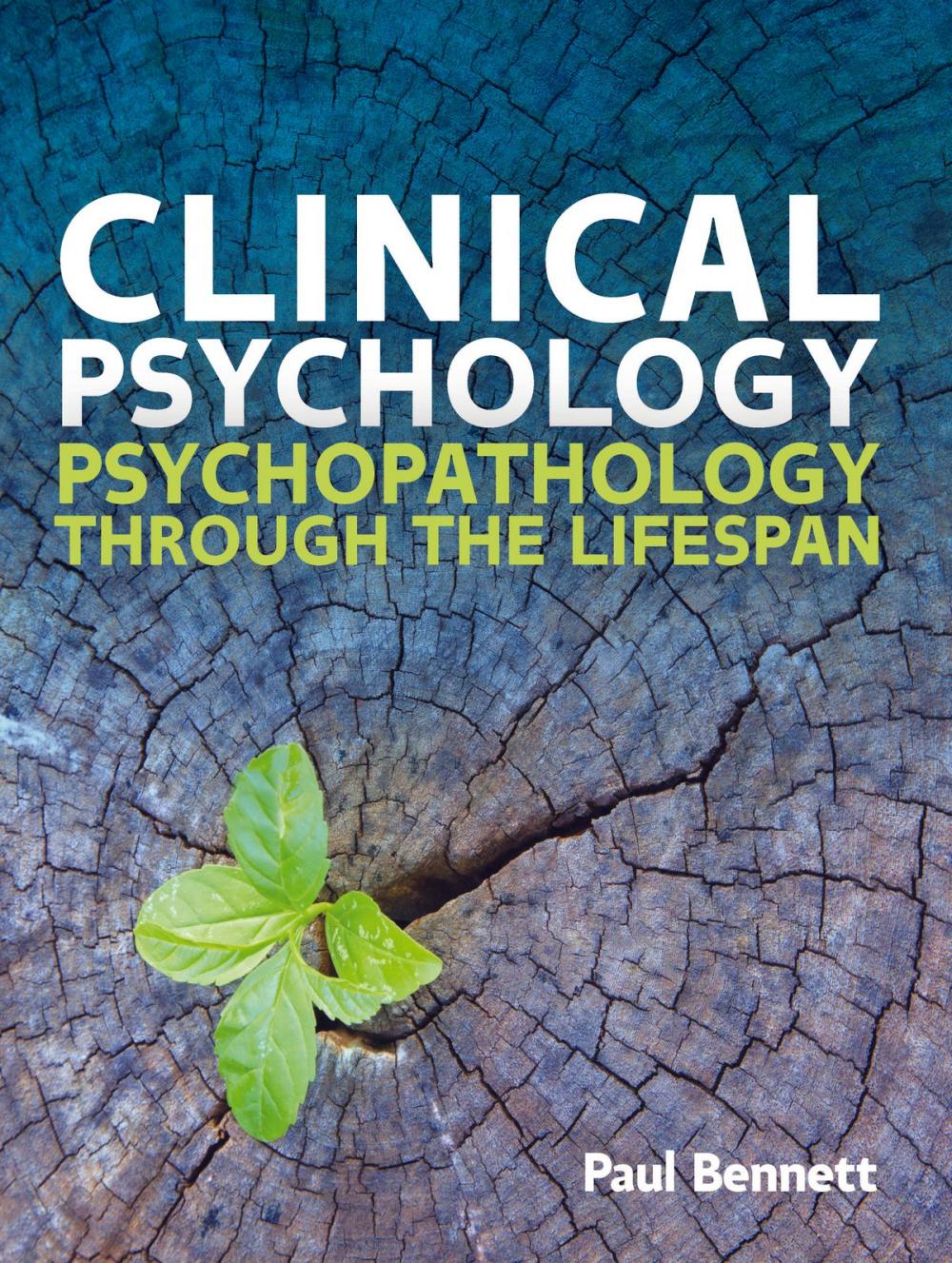Big bigCover of Clinical Psychology: Psychopathology Through The Lifespan
