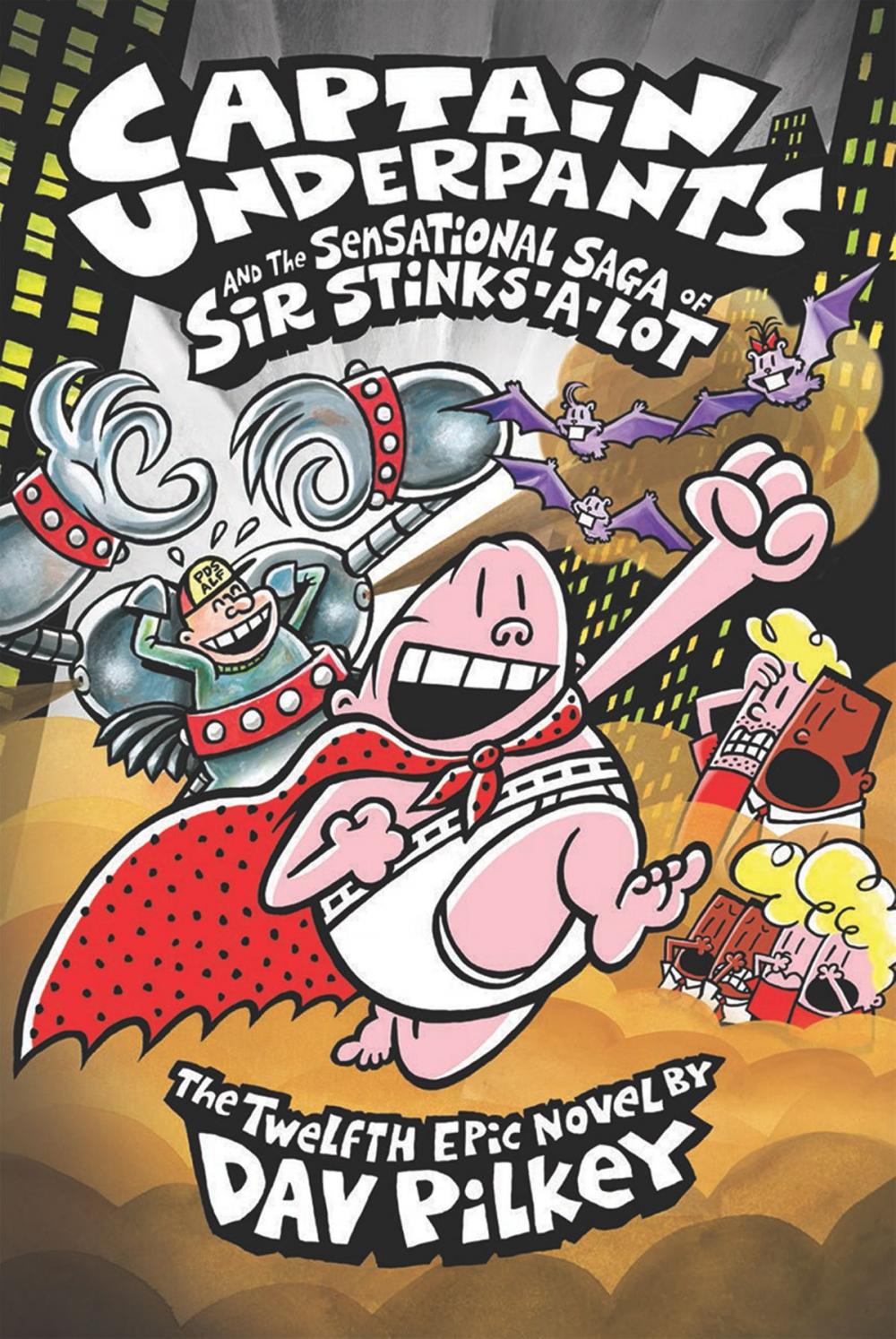 Big bigCover of Captain Underpants and the Sensational Saga of Sir Stinks-A-Lot (Captain Underpants #12)