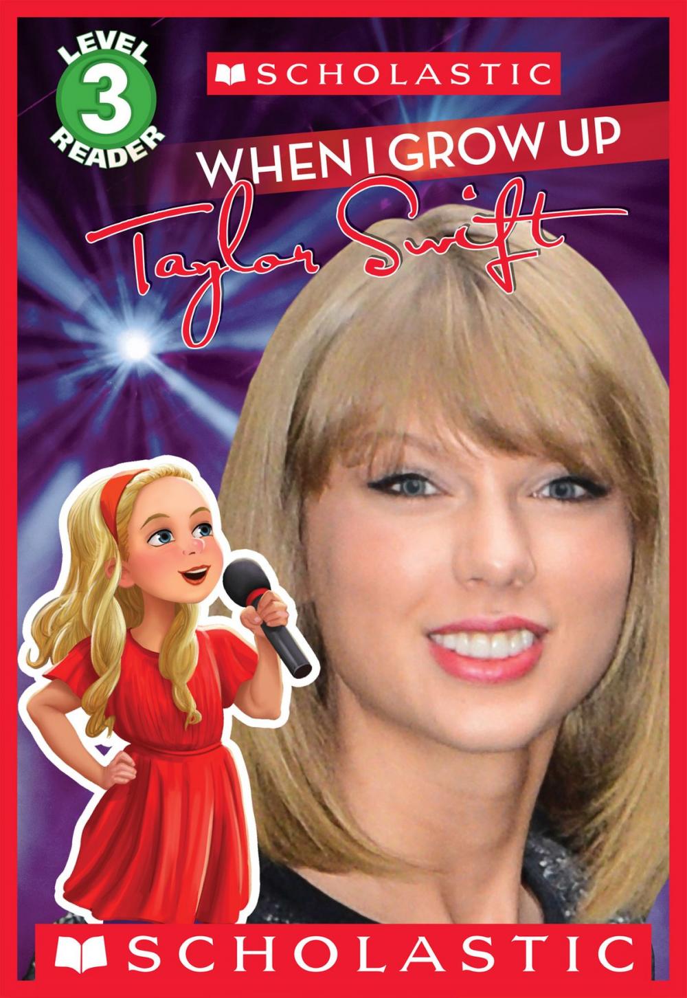 Big bigCover of When I Grow Up: Taylor Swift (Scholastic Reader, Level 3)
