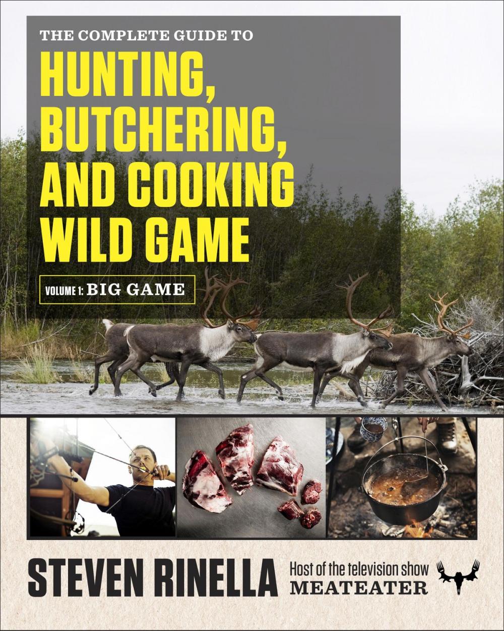 Big bigCover of The Complete Guide to Hunting, Butchering, and Cooking Wild Game