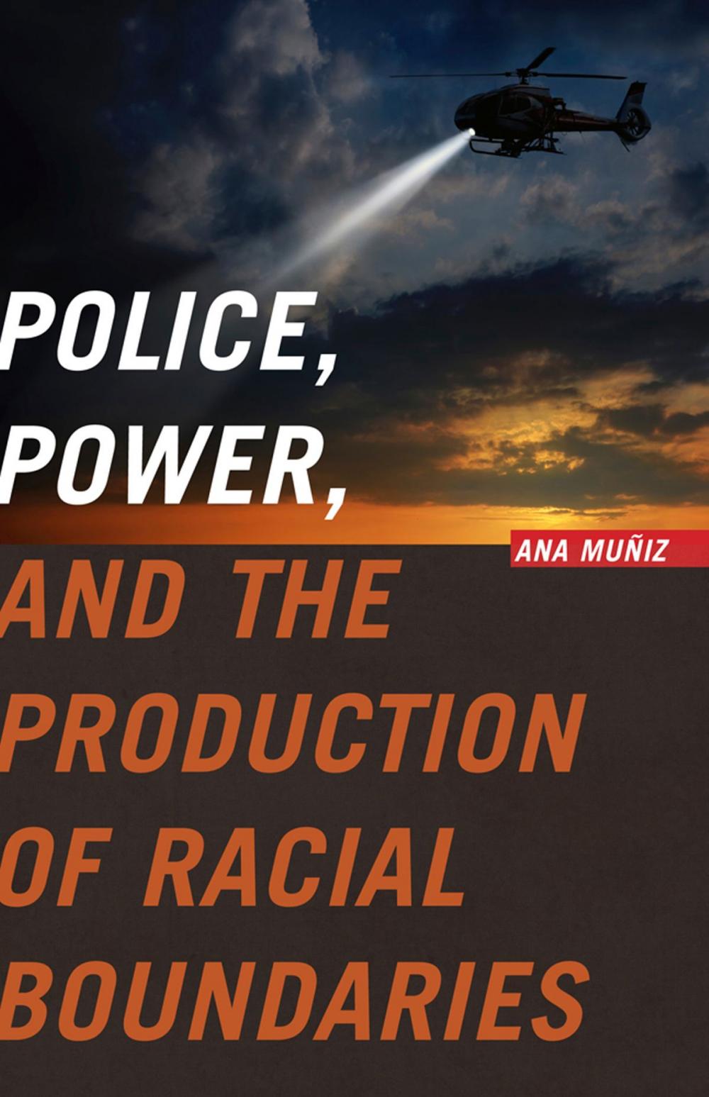 Big bigCover of Police, Power, and the Production of Racial Boundaries