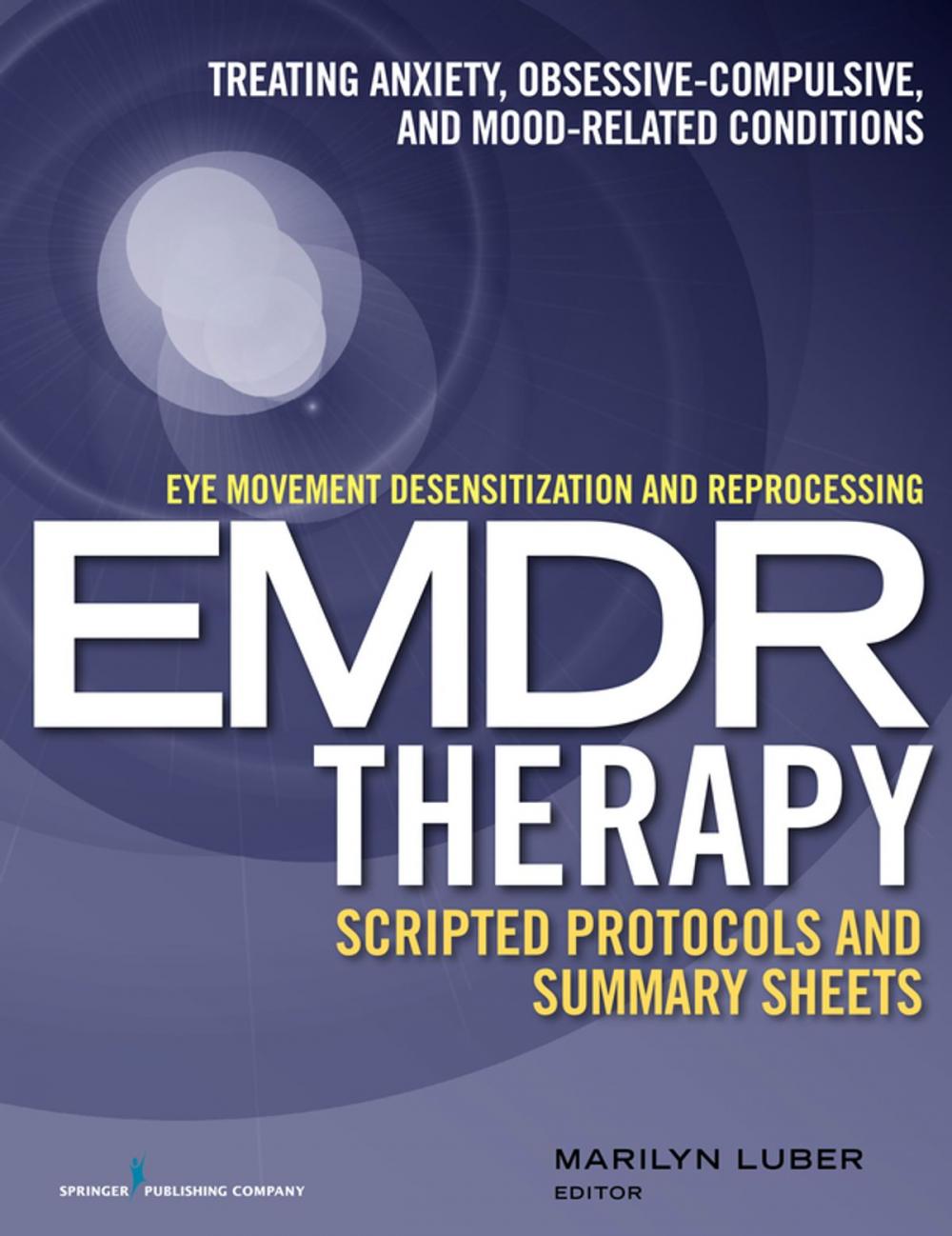 Big bigCover of Eye Movement Desensitization and Reprocessing (EMDR)Therapy Scripted Protocols and Summary Sheets