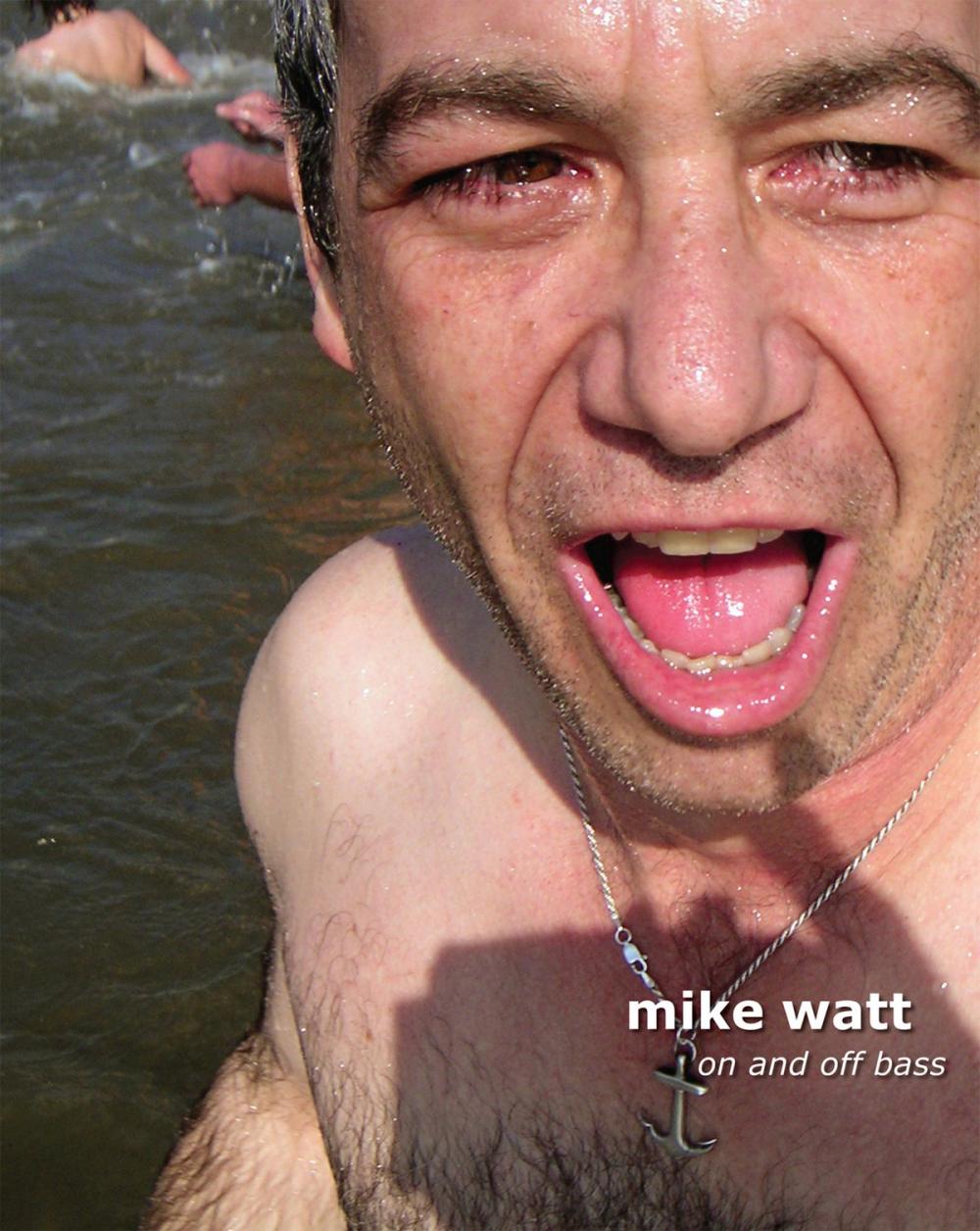 Big bigCover of Mike Watt: On and Off Bass