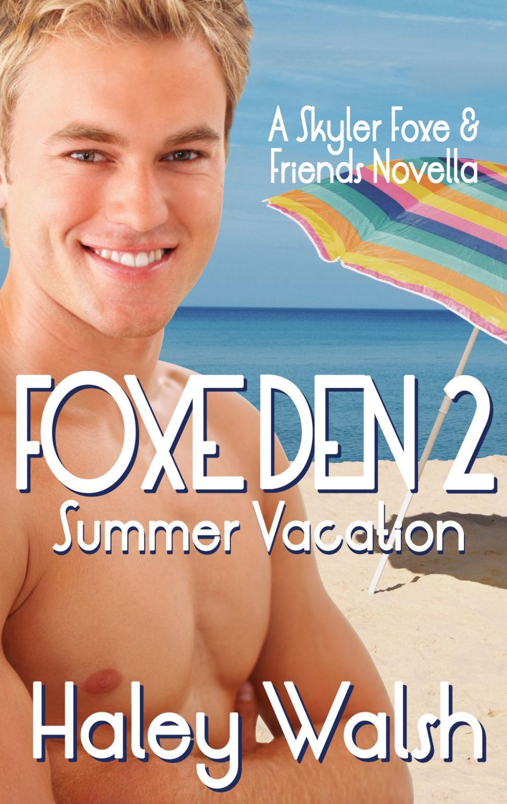 Big bigCover of Foxe Den 2: A Skyler Foxe & Friends Summer Vacation