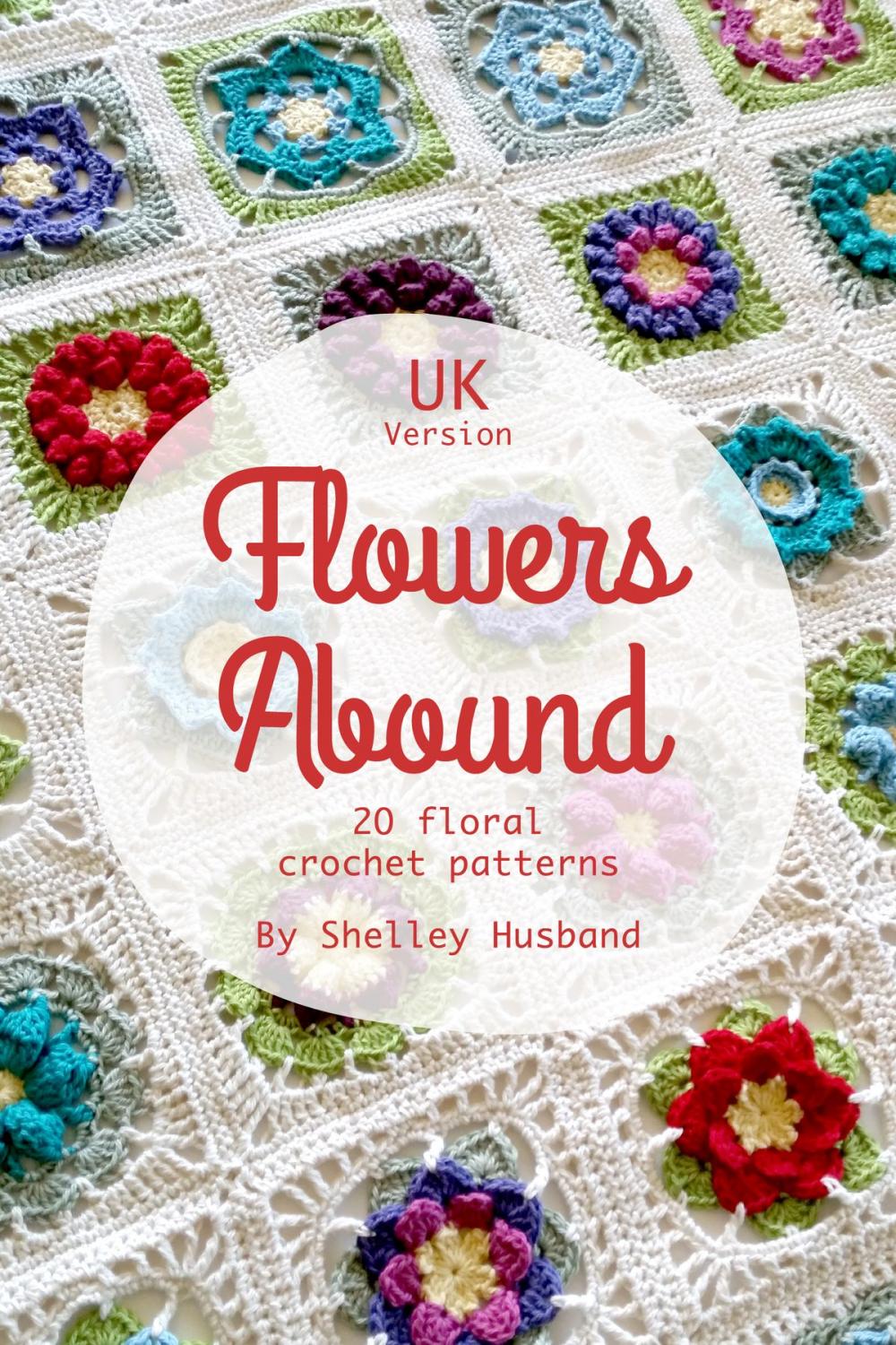 Big bigCover of Flowers Abound: 20 Floral Crochet Patterns UK Version