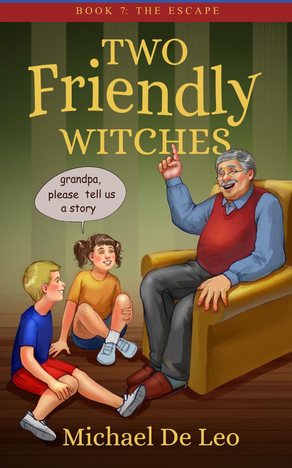Big bigCover of Two Friendly Witches: 7. The Escape