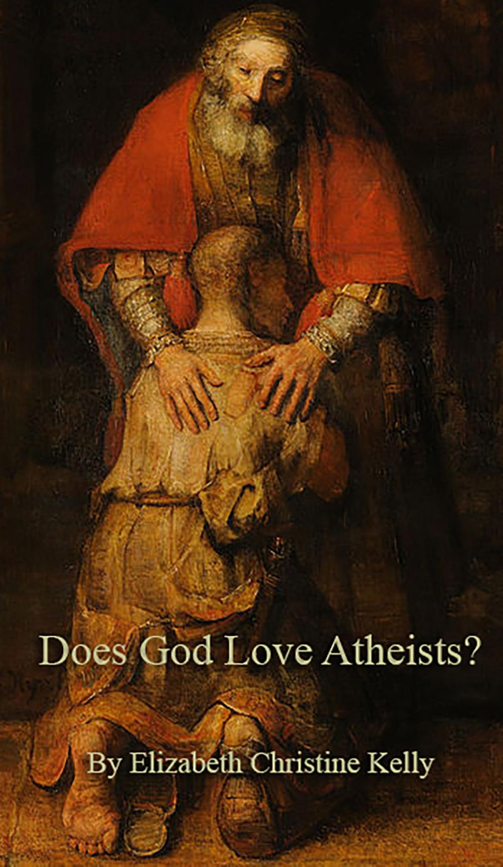 Big bigCover of Does God Love Atheists?
