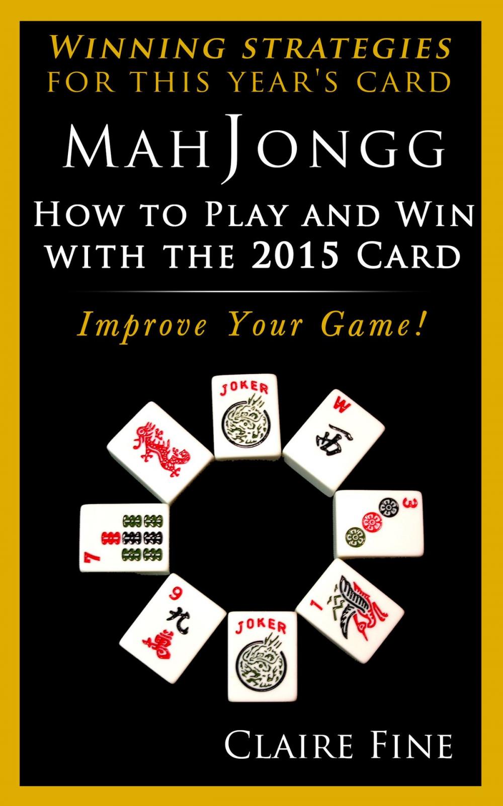 Big bigCover of MahJongg: How to Play and Win With the 2015 Card