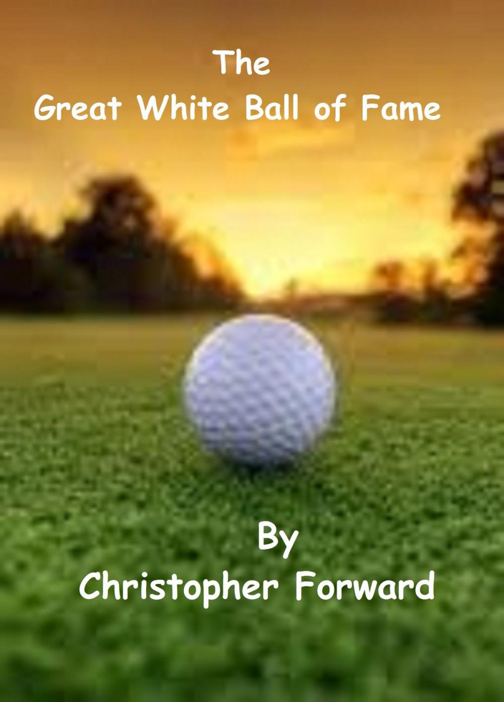 Big bigCover of The Great White Ball of Fame