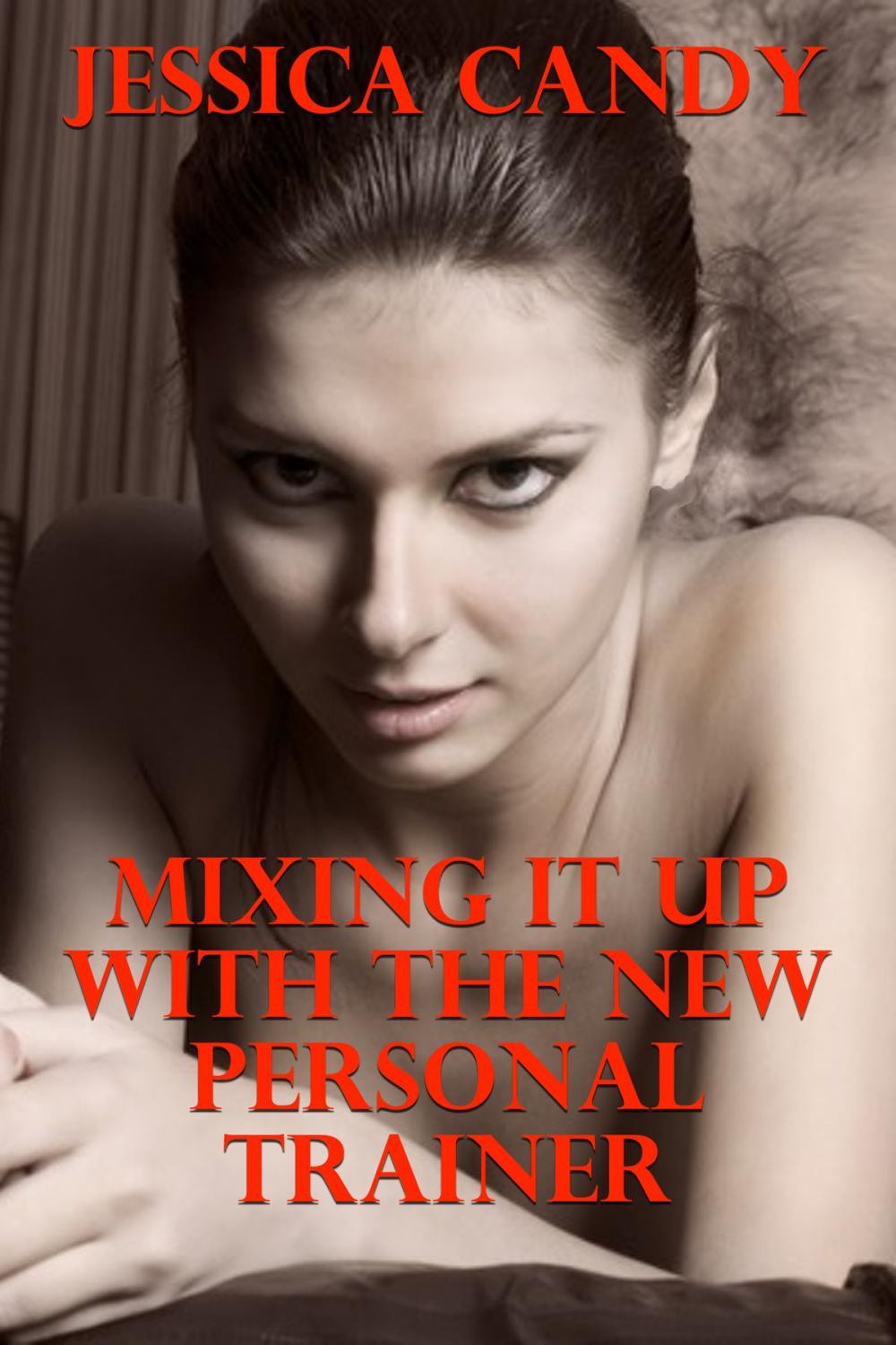 Big bigCover of Mixing It Up With The New Personal Trainer