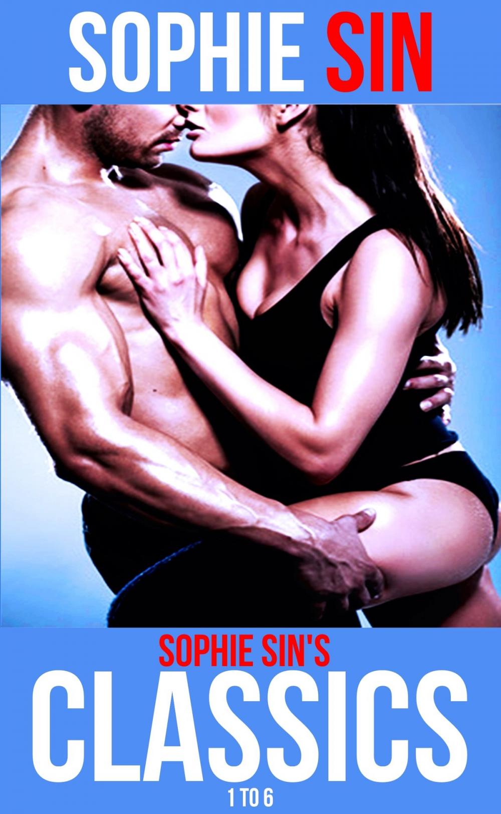 Big bigCover of Sophie Sin's Classics 1 to 6