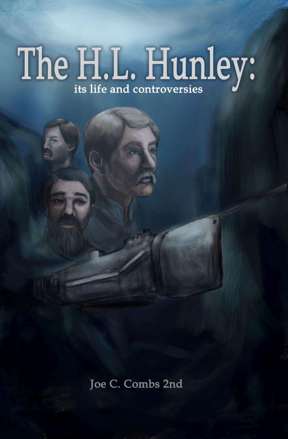 Big bigCover of The H.L. Hunley: its life and controversies