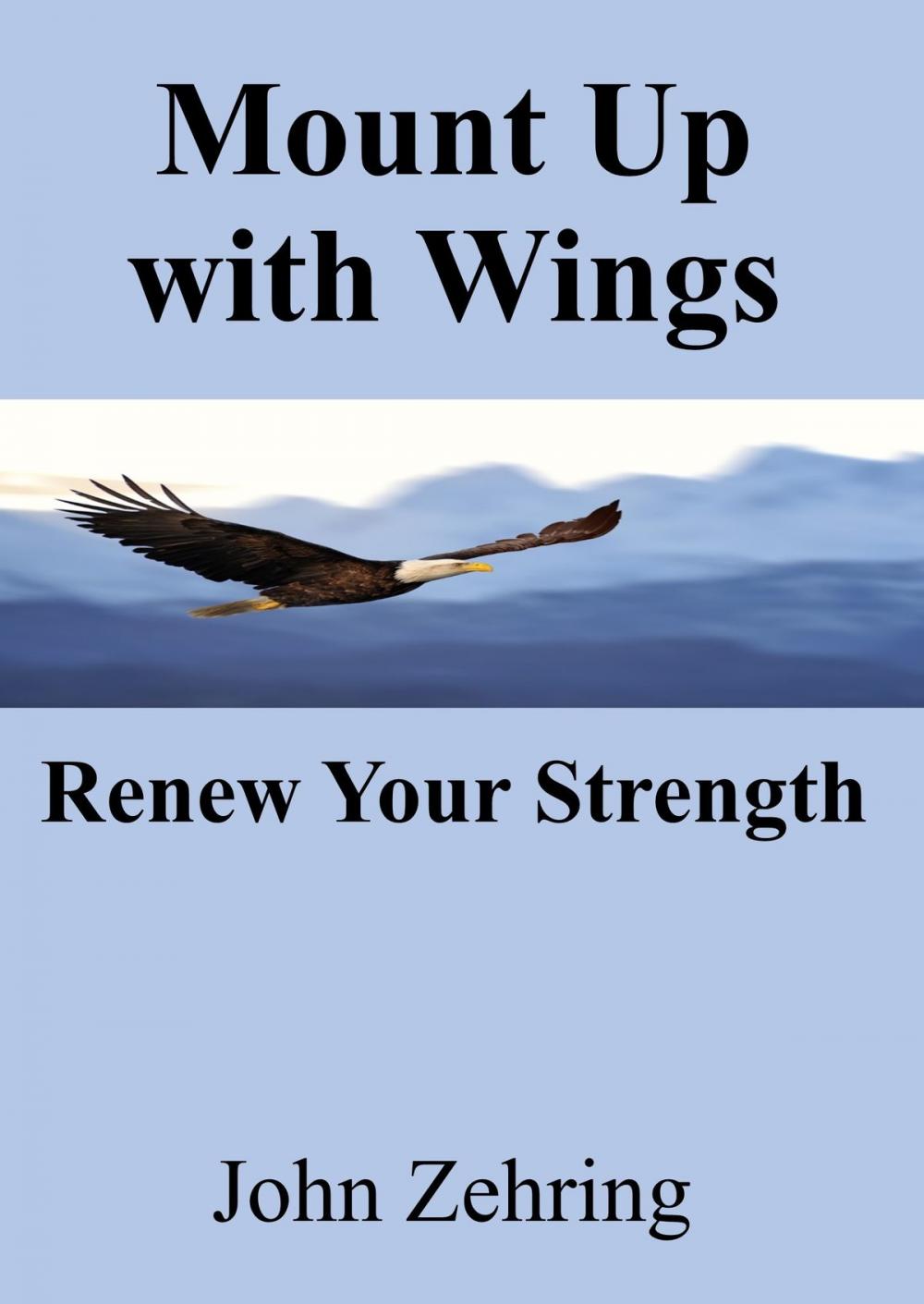 Big bigCover of Mount Up with Wings: Renew Your Strength