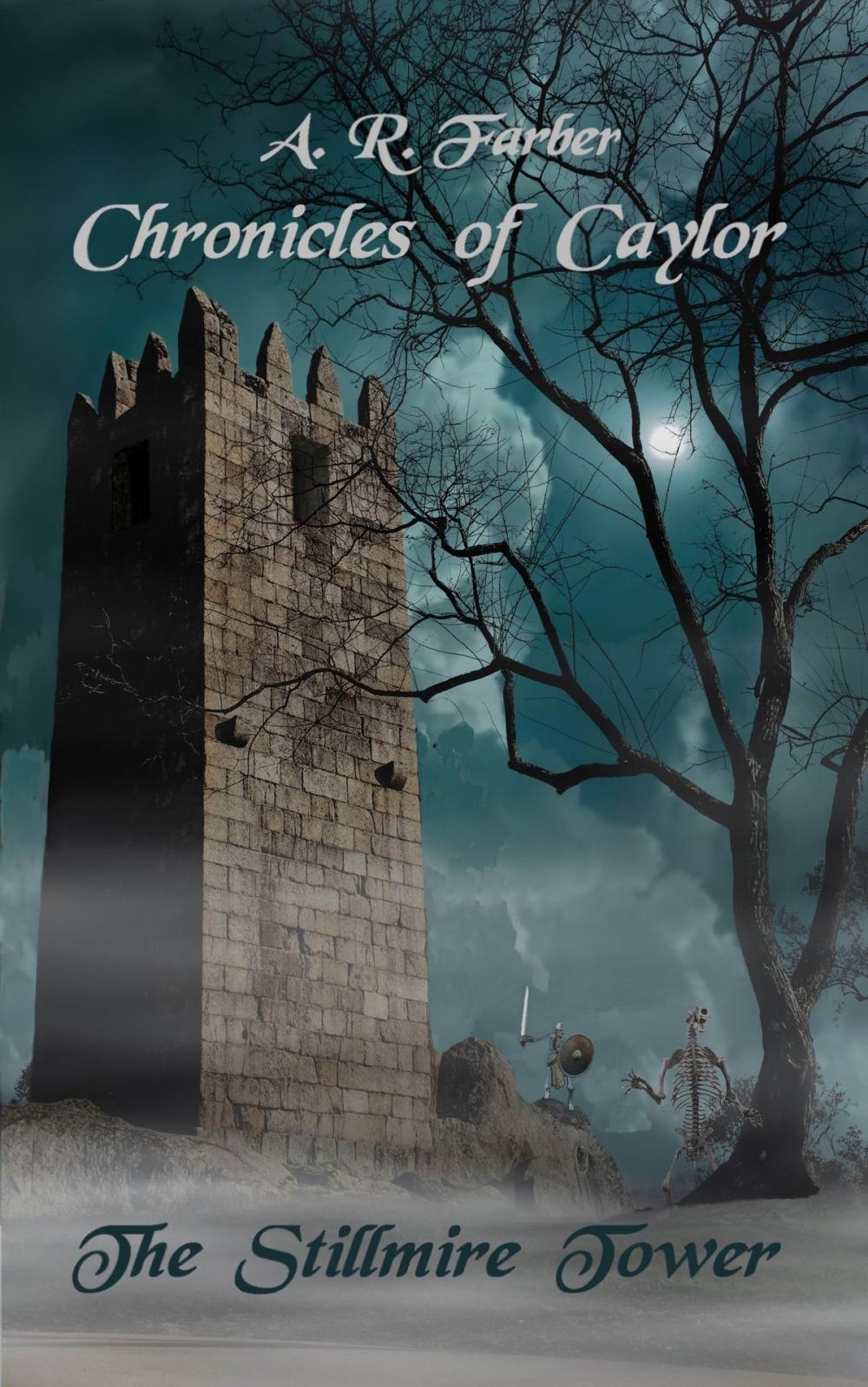 Big bigCover of The Chronicles of Caylor: Book One: The Stillmire Tower