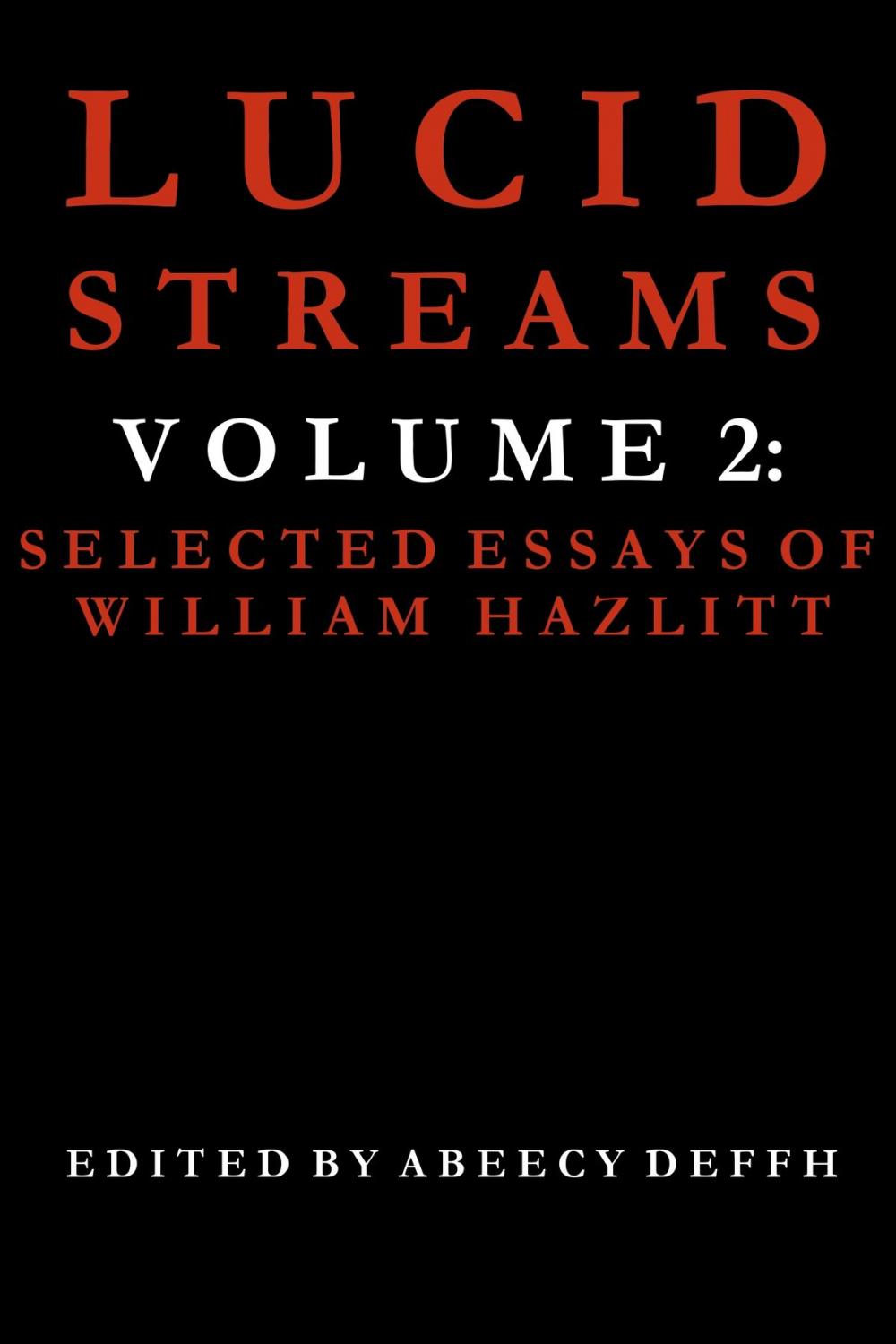 Big bigCover of Lucid Streams Volume 2: Selected Essays of William Hazlitt
