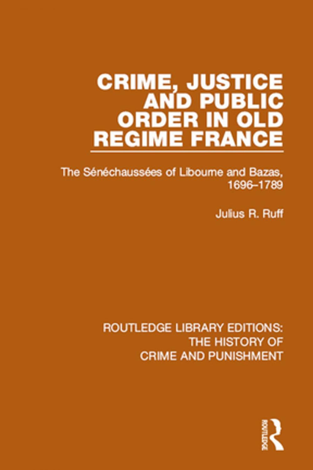 Big bigCover of Crime, Justice and Public Order in Old Regime France