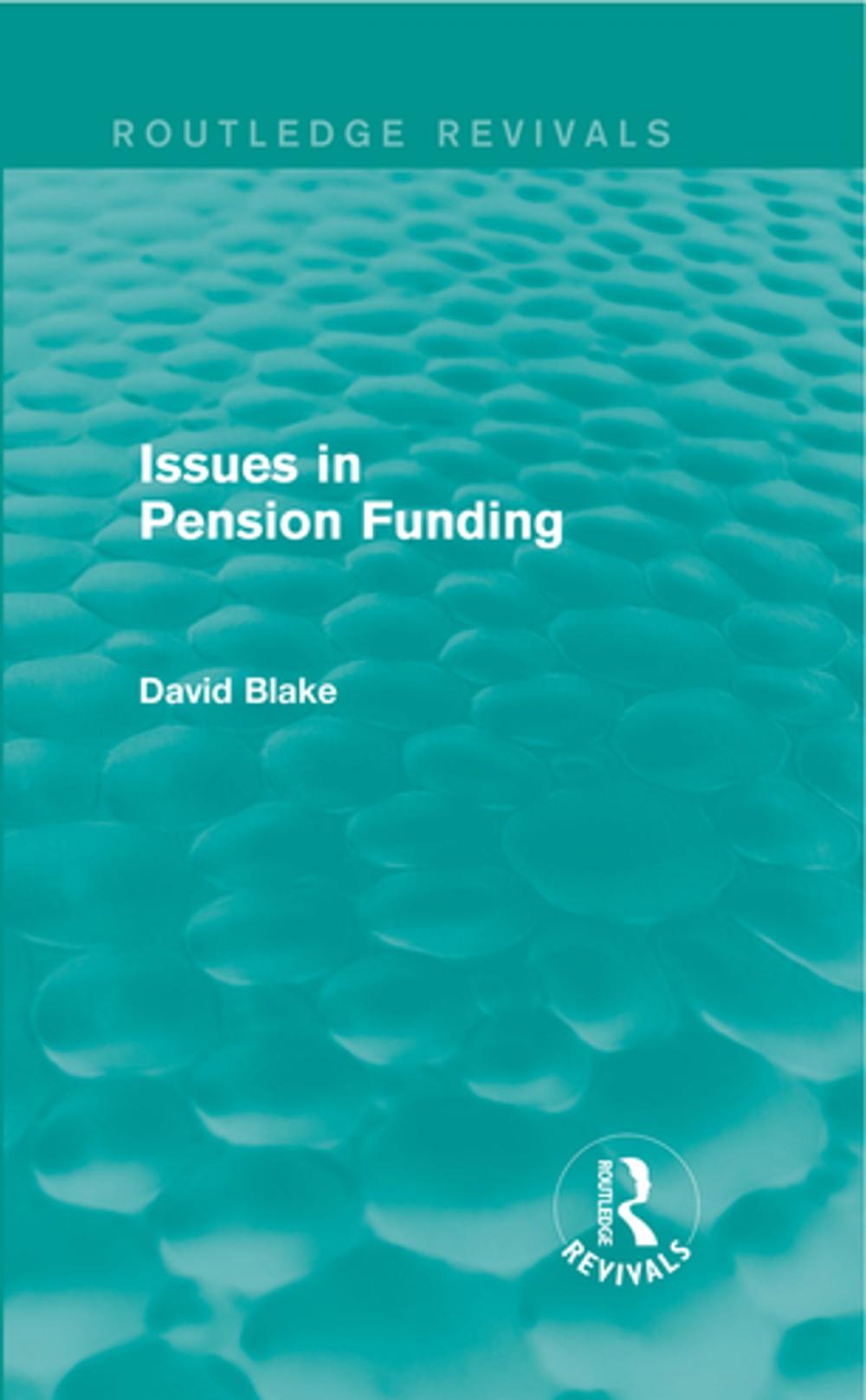 Big bigCover of Issues in Pension Funding (Routledge Revivals)