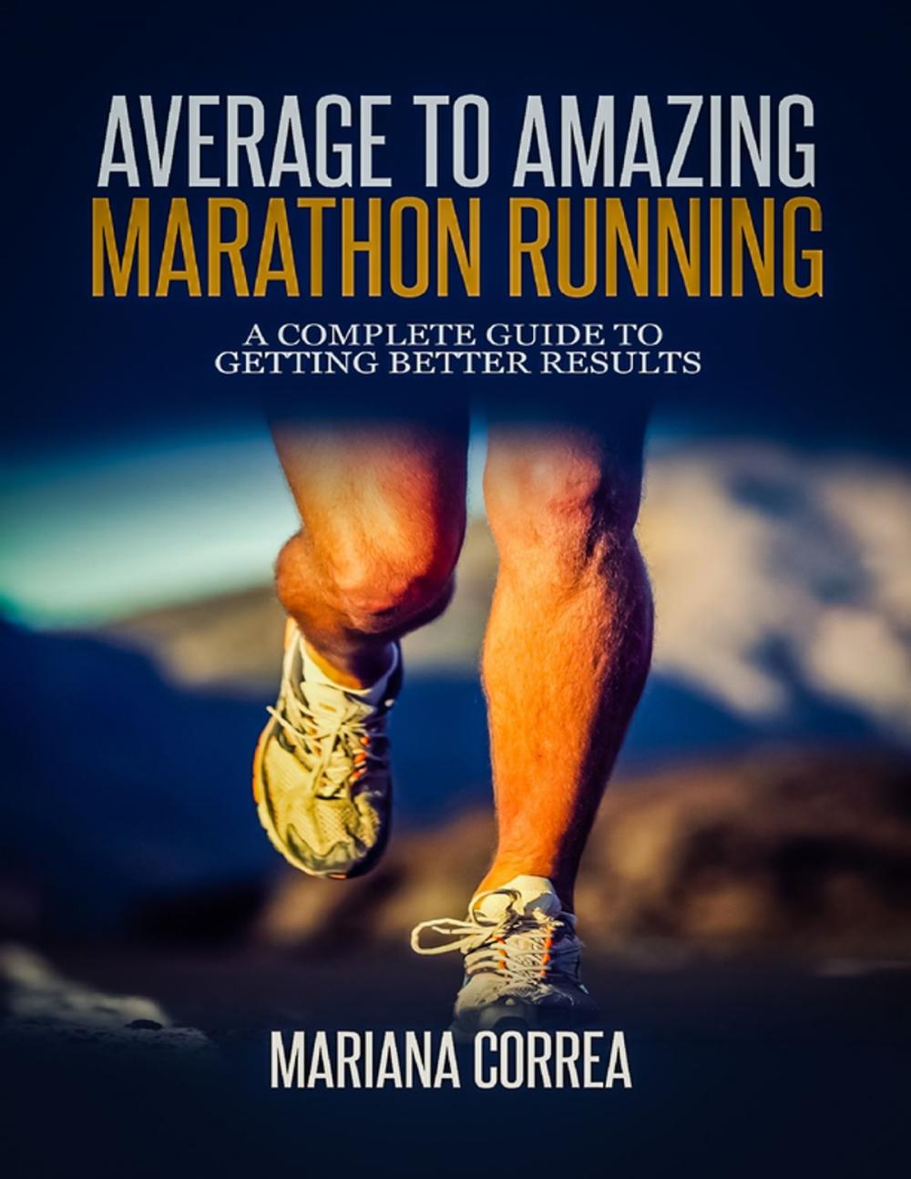 Big bigCover of Average to Amazing Marathon Running