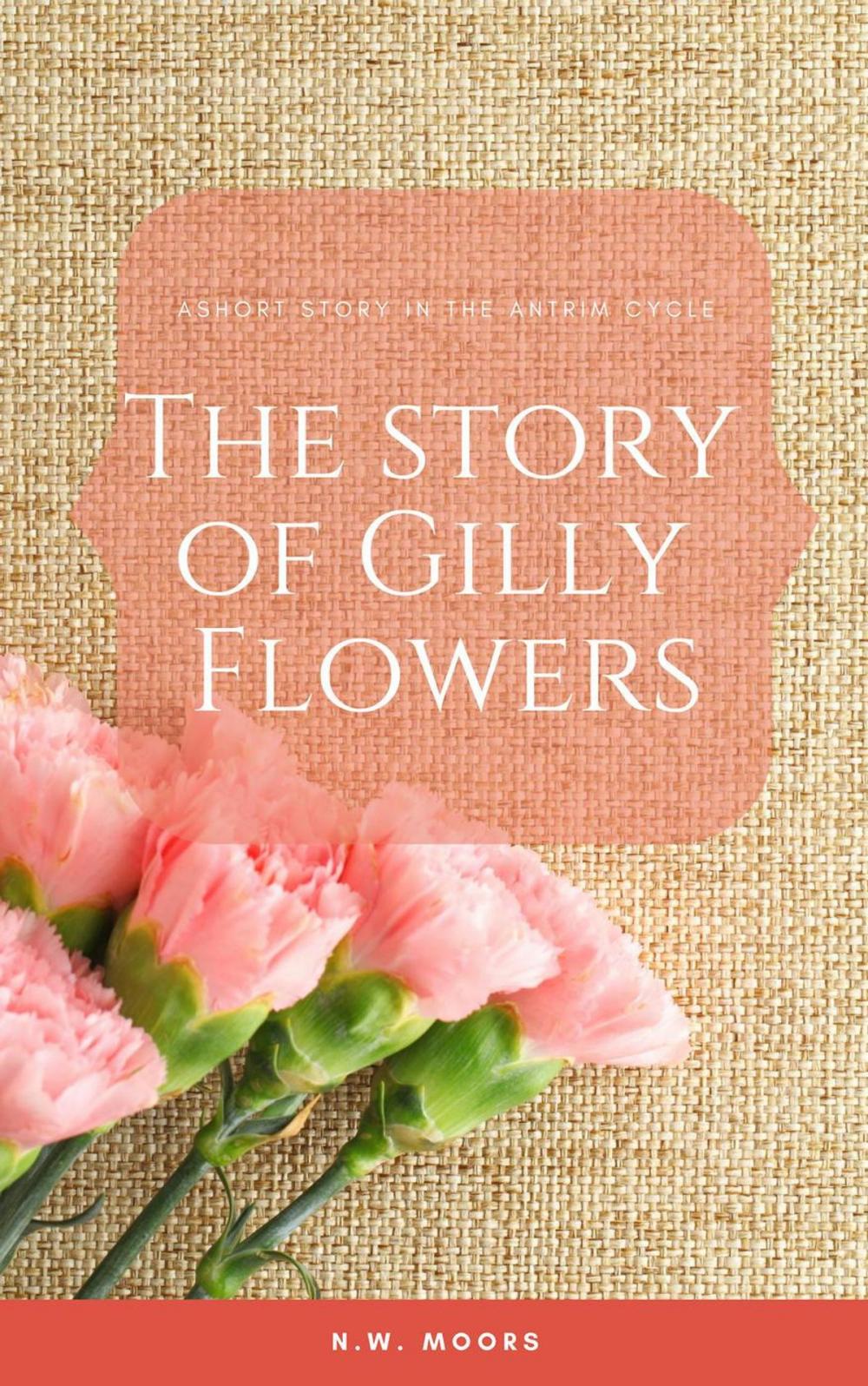 Big bigCover of The Story of Gilly Flowers
