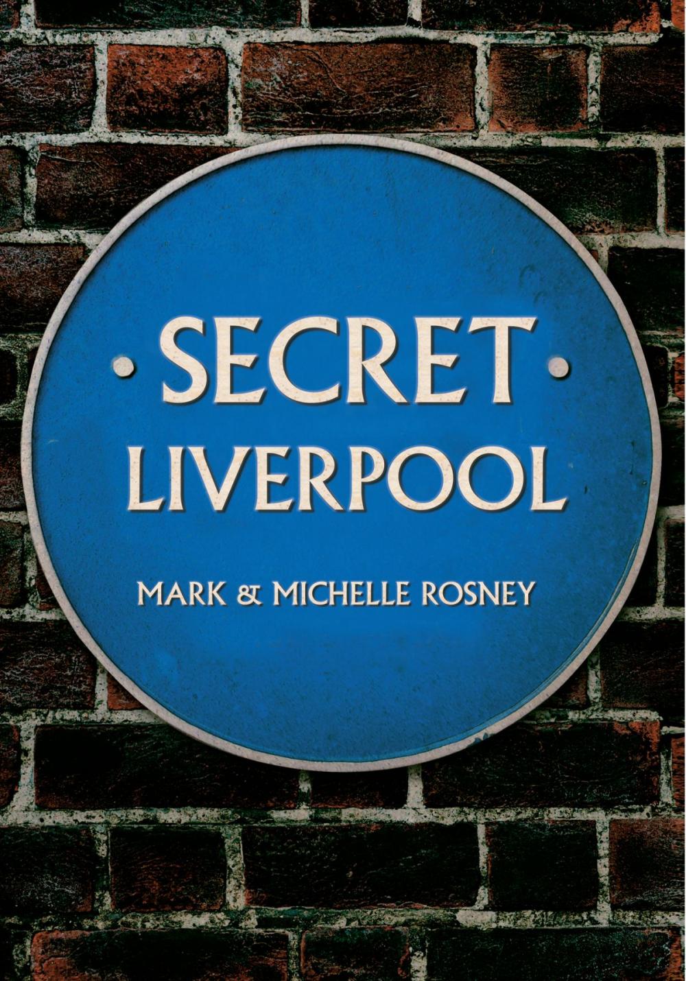 Big bigCover of Secret Liverpool