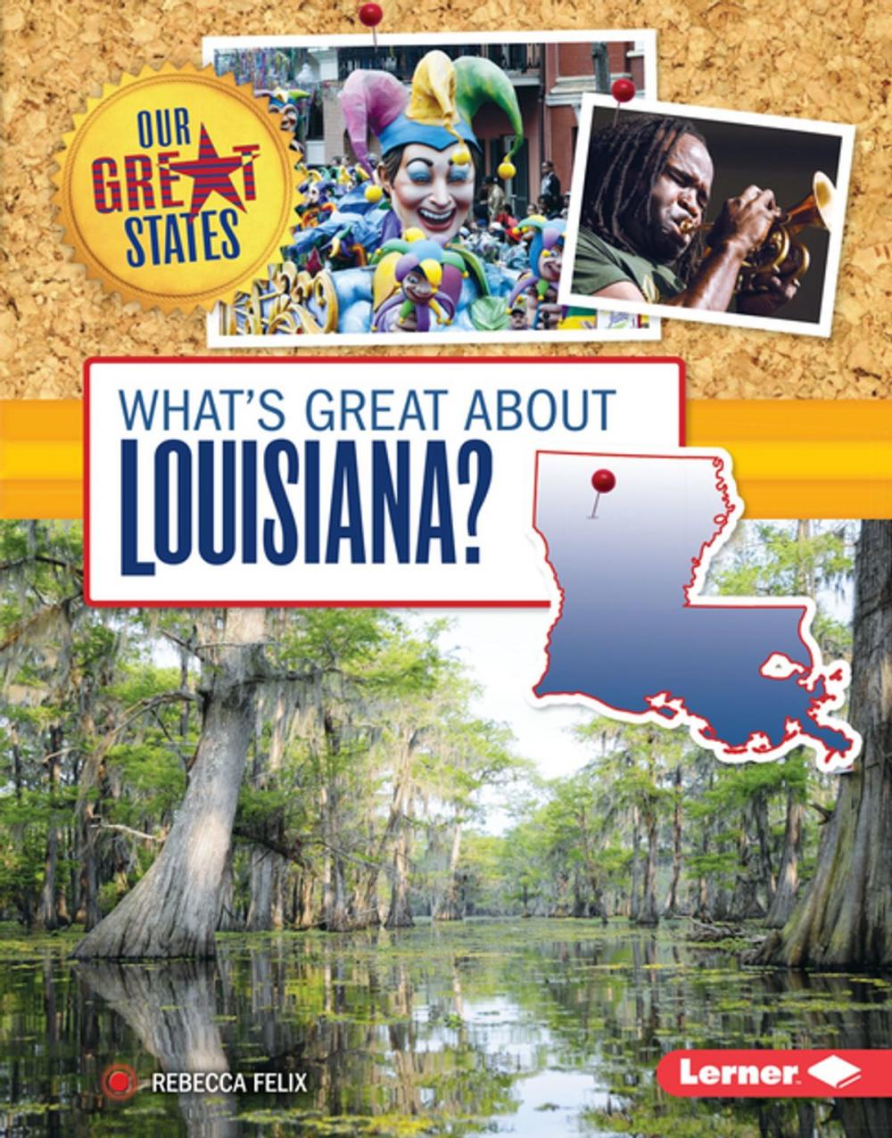 Big bigCover of What's Great about Louisiana?