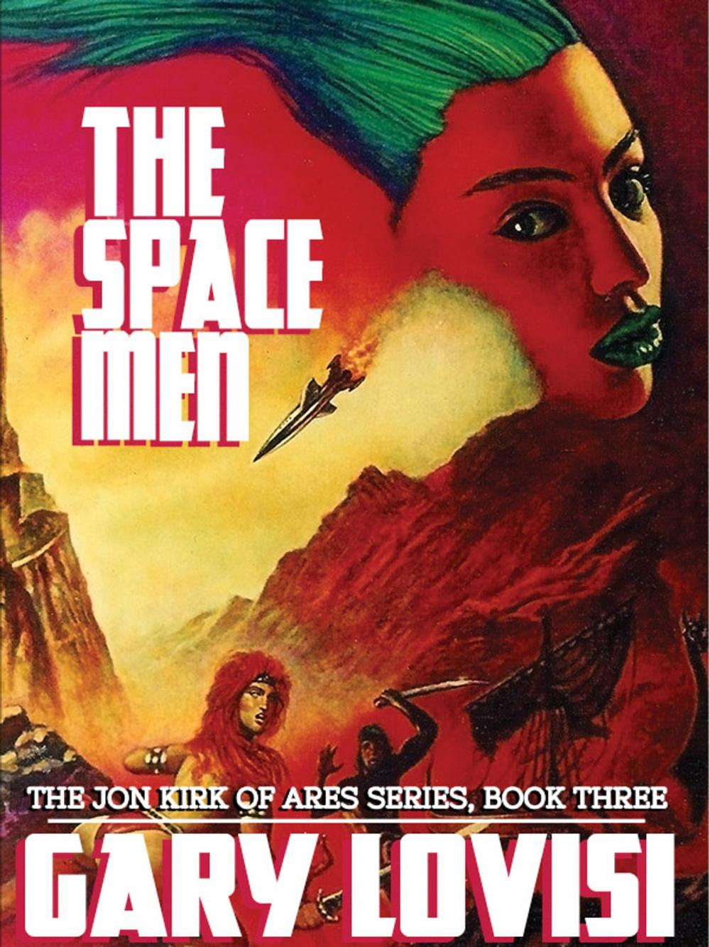 Big bigCover of The Space Men: The Jon Kirk of Ares Chronicles, Book 3