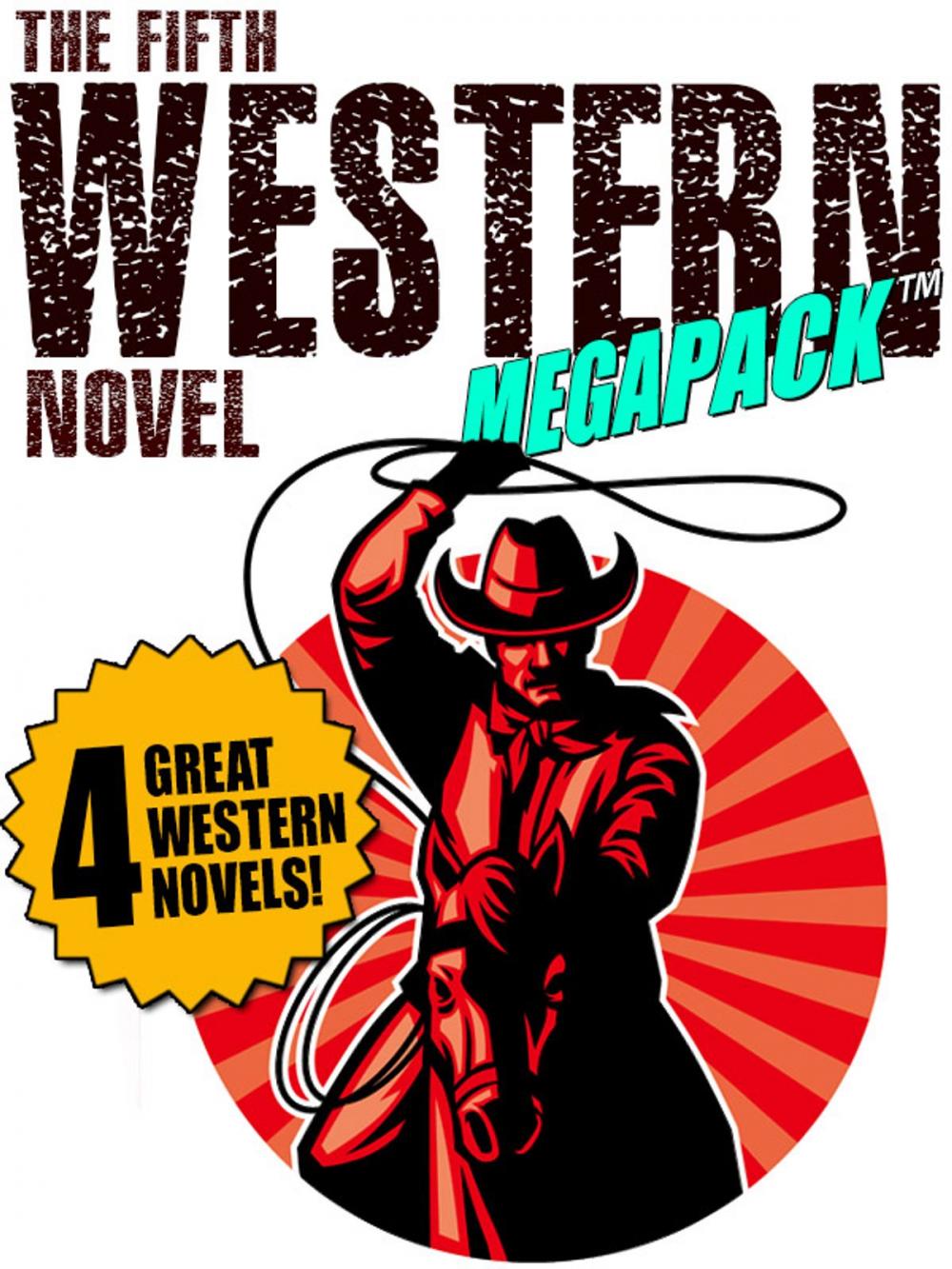 Big bigCover of The Fifth Western Novel MEGAPACK ®: 4 Novels of the Old West