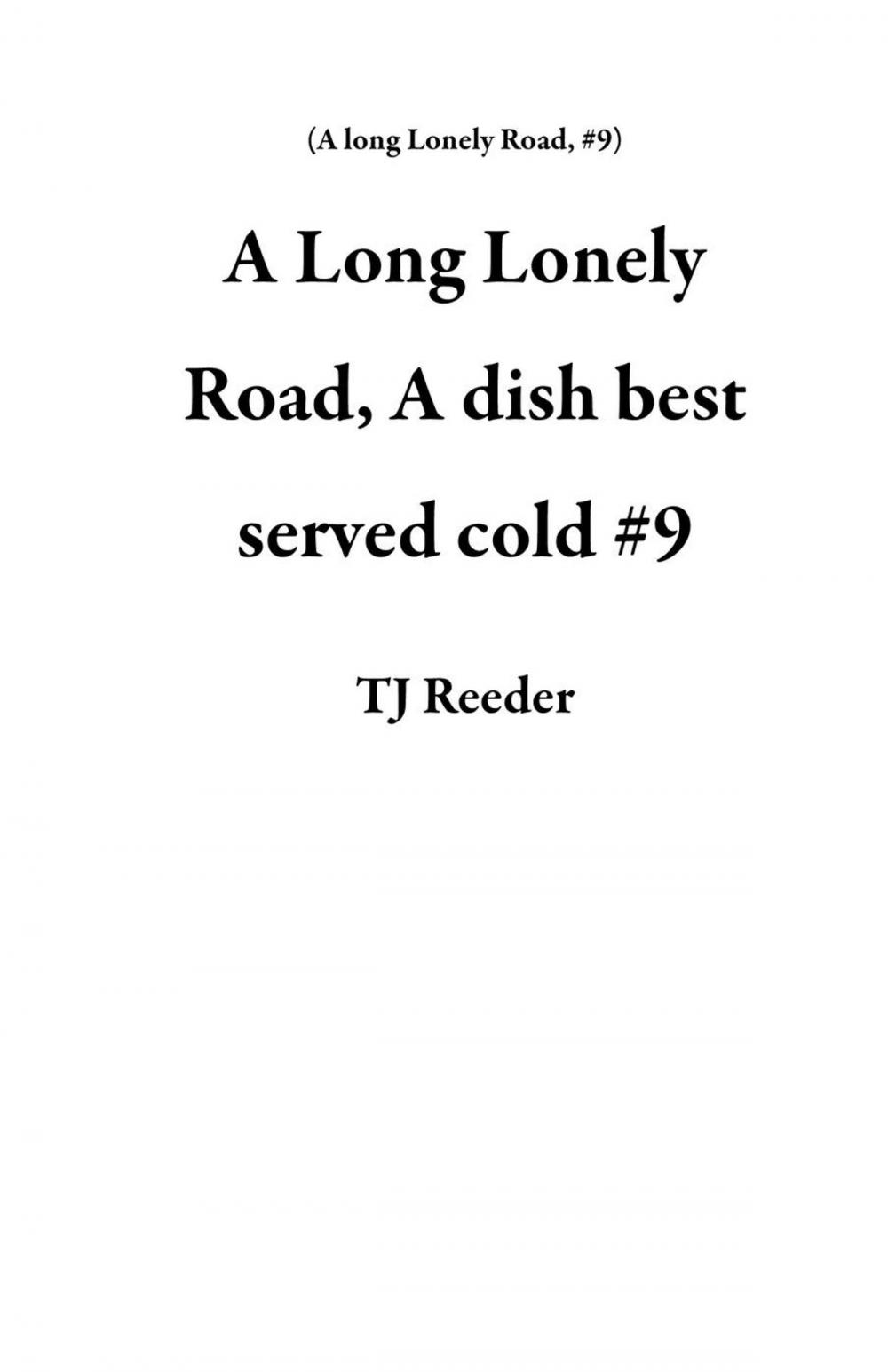 Big bigCover of A Long Lonely Road, A dish best served cold #9