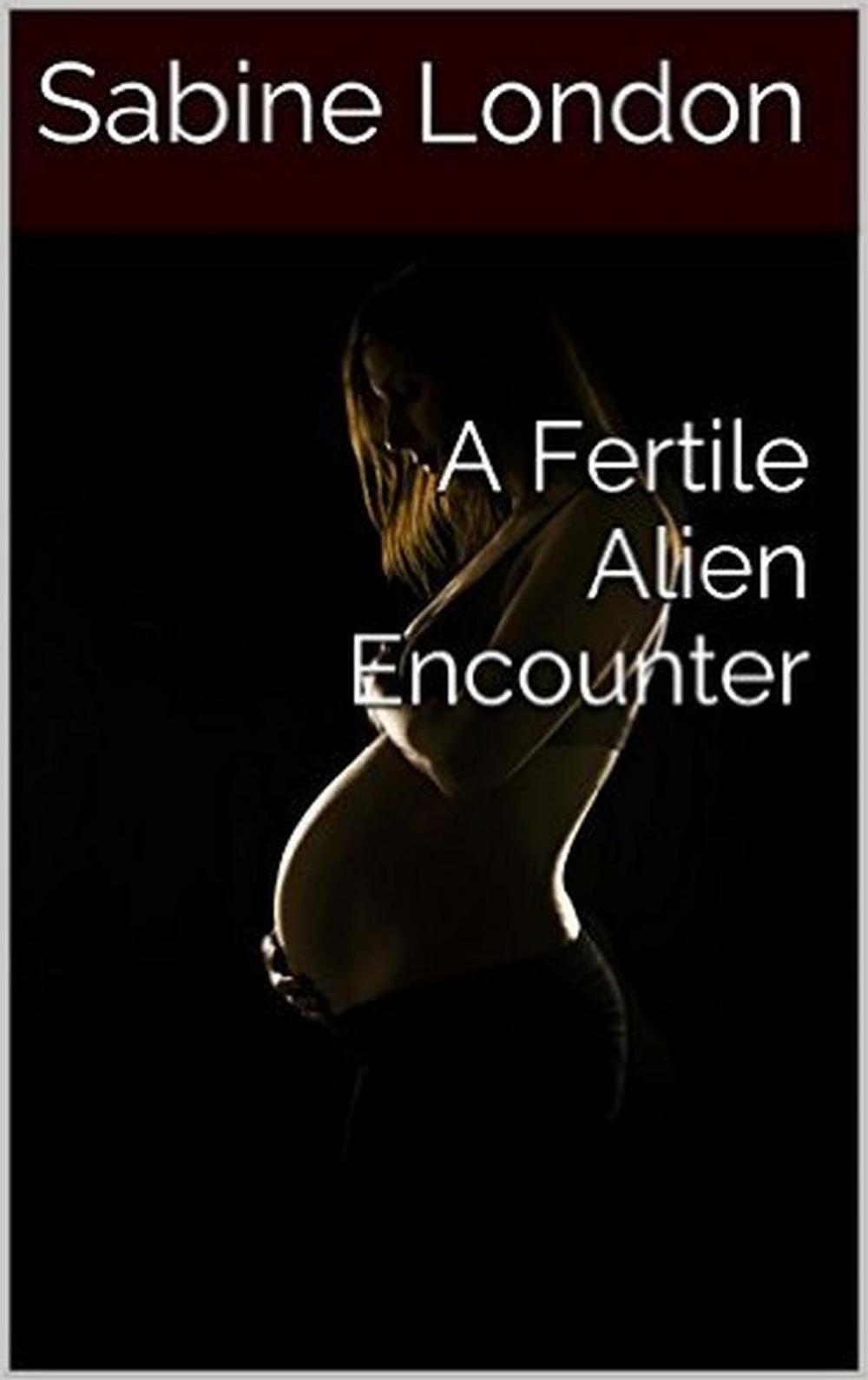 Big bigCover of A Fertile Alien Encounter