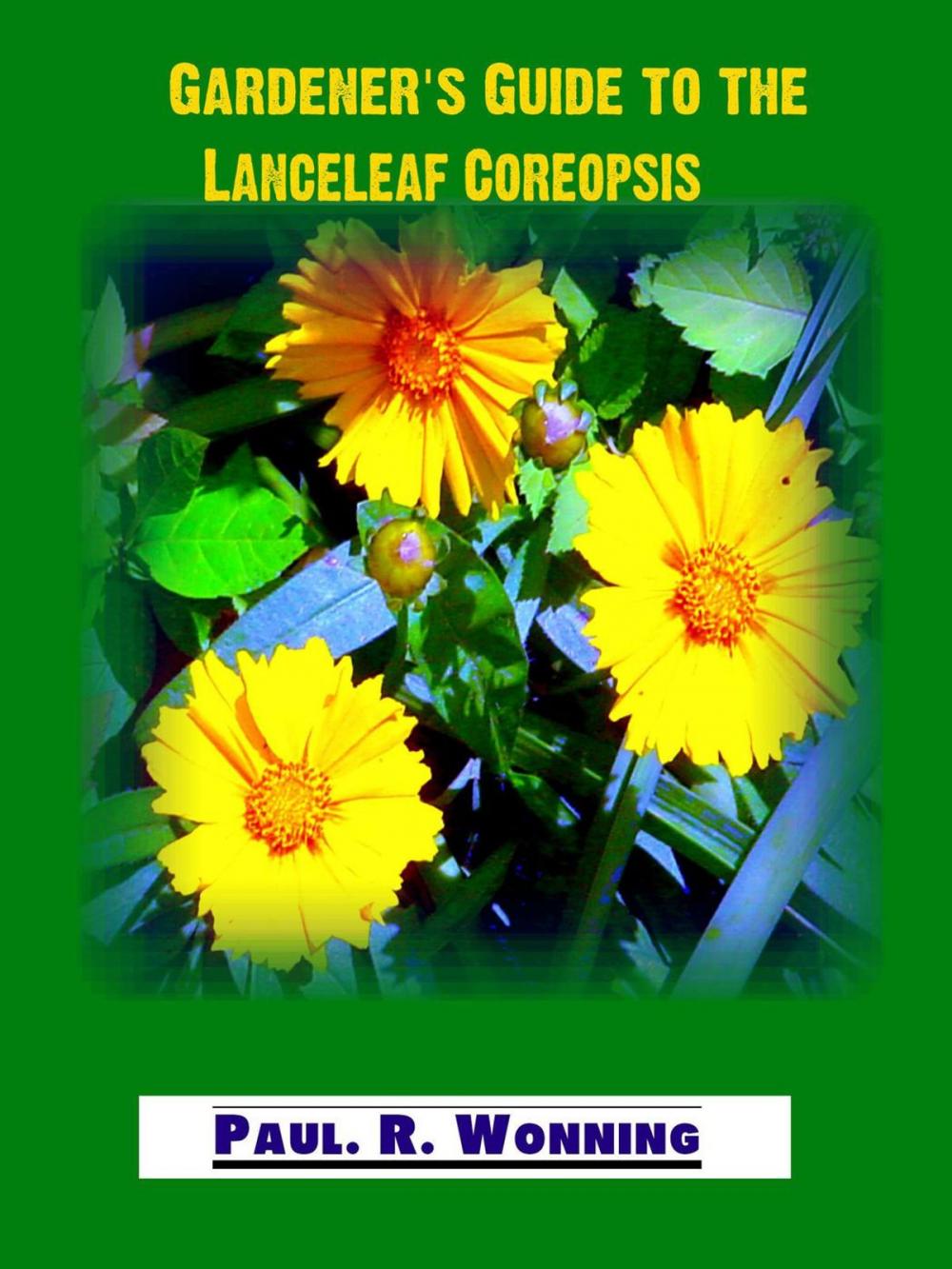 Big bigCover of Gardener's Guide to the Lanceleaf Coreopsis