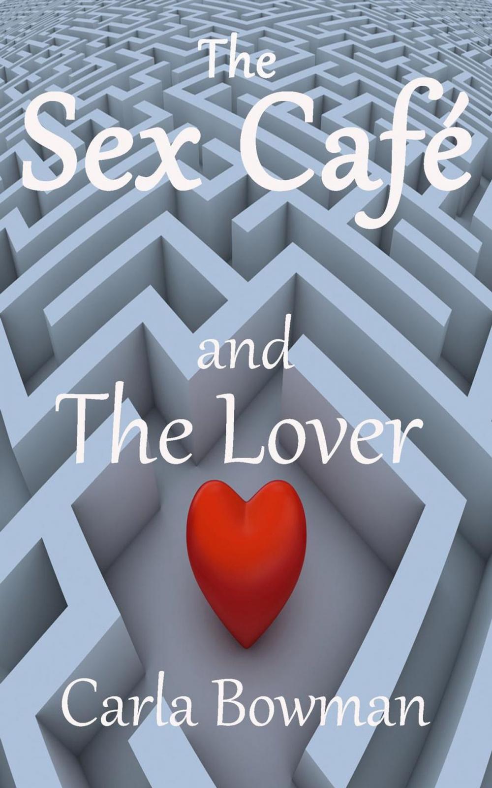 Big bigCover of The Sex Café ( and The Lover)